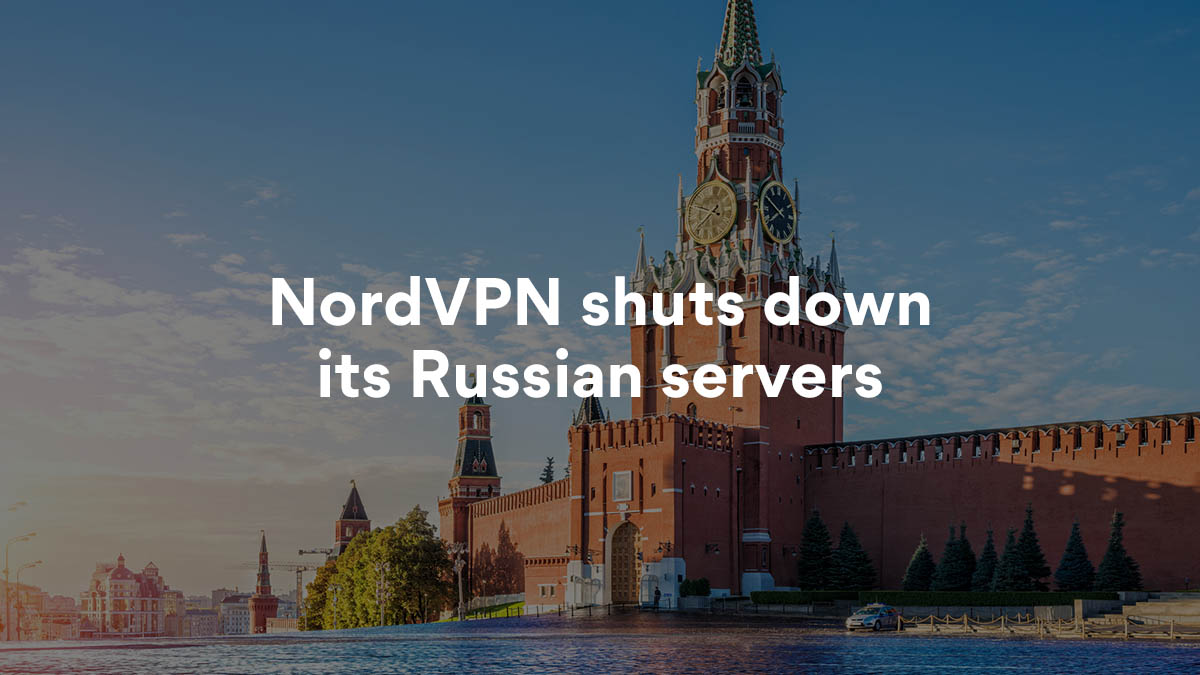 Why NordVPN cannot comply with Roskomnadzor’s request
