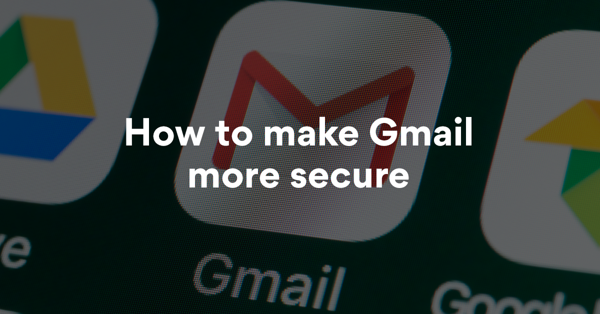 making a file secure on gmail