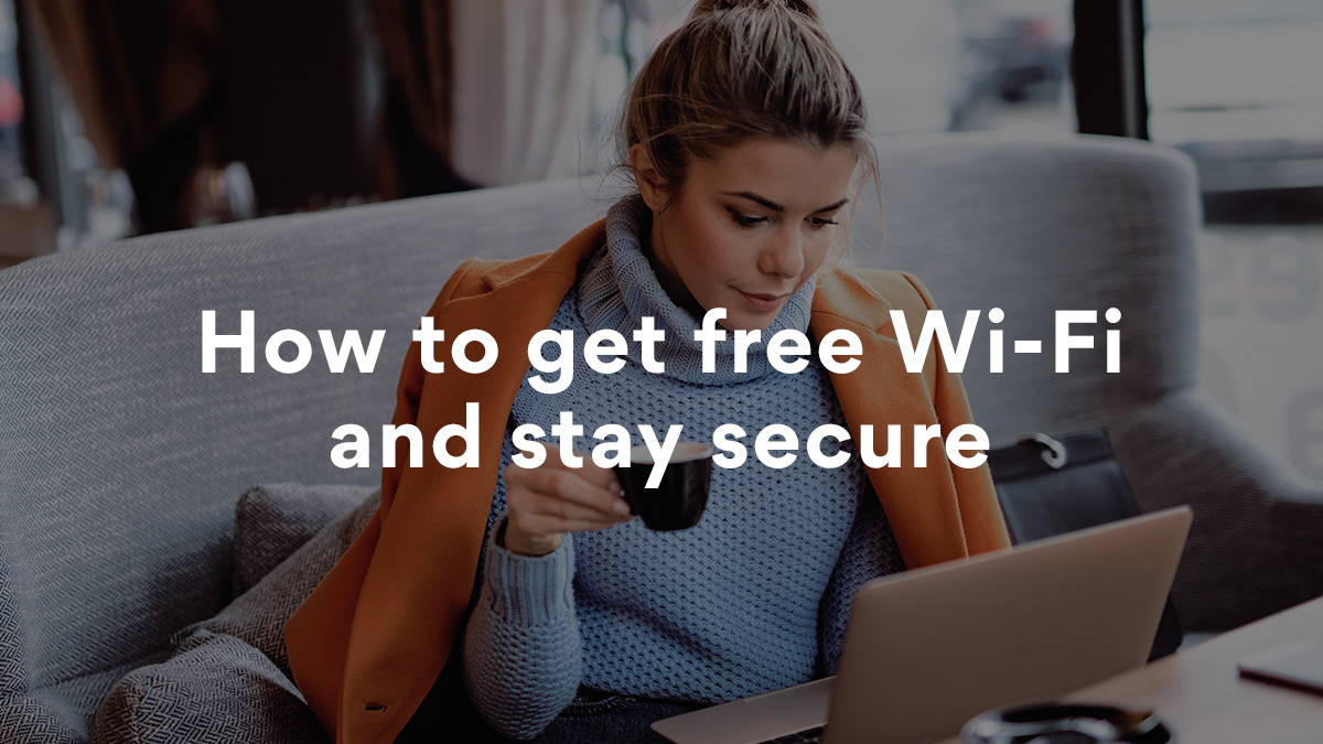 How to get free Wi-Fi anywhere
