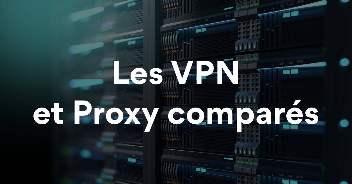 Vpn Vs Proxy Quelle Solution Choisir Nordvpn 2611